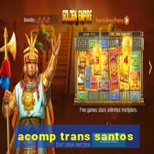 acomp trans santos